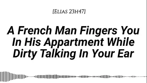French Accent Dirty Talk Fingering Experience